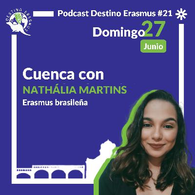 #21 Cuenca con Nathália Martins