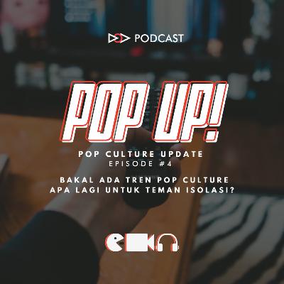 Popup Episode 4: Teman Pandemi