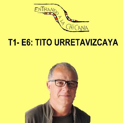 T1-E6 TITO URRETAVIZCAYA