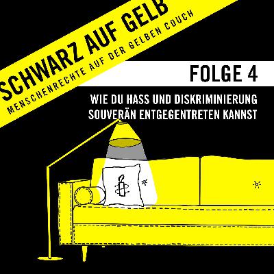 Schwarz auf Gelb – Staffel 2 / Folge 4: Wie du Hass und Diskriminierung souverän entgegentreten kannst