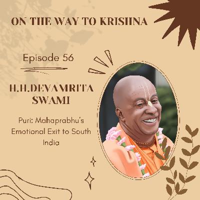 Ep 56: Puri: Mahaprabhu's Emotional Exit to South India