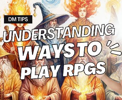 Campaign Crafter | DnD Understanding Ways to Play RPGS Campaign Crafter | DnD Understanding Ways to Play RPGS