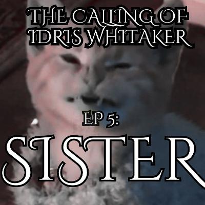 5: Sister, The Calling of Idris Whitaker 5: Sister, The Calling of Idris Whitaker