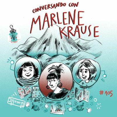 La Polola Conversando con Marlene Krause