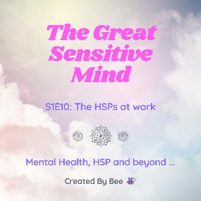 S1E10: The HSPs at work - choosing, finding, changing and do what we want to do
