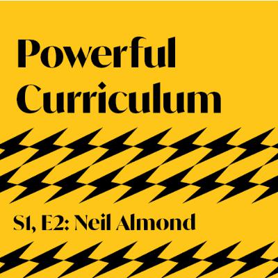 Episode 2: Neil Almond on the box set curriculum and the pitfalls and highlights of the primary foundation subjects Episode 2: Neil Almond on the box set curriculum and the pitfalls and highlights of the primary foundation subjects