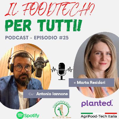 #25 CON MARTA RESIDORI DI PLANTED - PLANT-BASED E MARKETING
