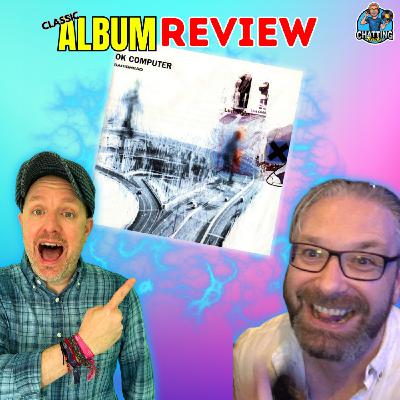 Radiohead’s OK Computer | Classic Album Review with a Modern Lens