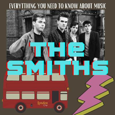 Ep. 90 : The Smiths (In Three Songs) Ep. 90 : The Smiths (In Three Songs)