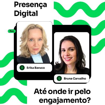 Presença digital: Até onde ir pelo engajamento