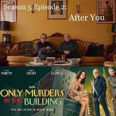 104. OMITB S5 Episode 2: After You