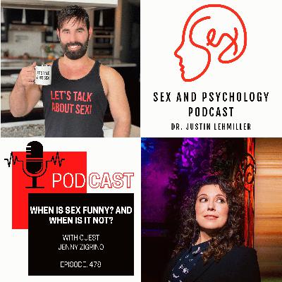 Episode 478: When Is Sex Funny? And When Is It Not?
