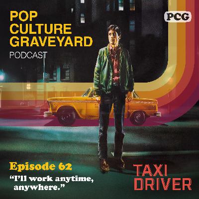 Ep 62: "I'll work anytime, anywhere." (Taxi Driver, 1976)