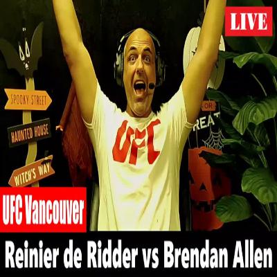 UFC Vancouver: Reinier de Ridder vs Brendan Allen FULL FIGHT REACTION