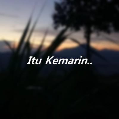 #11 Itu Kemarin