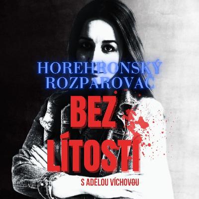 Štefan Svitek, Horehronský rozparovač - Bez Lítosti
