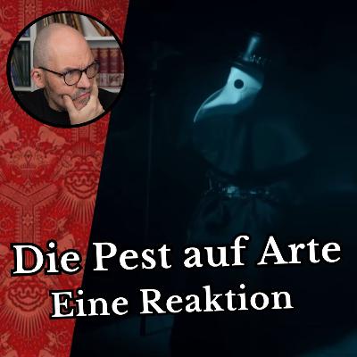 Die Pest auf Arte - eine Reaktion