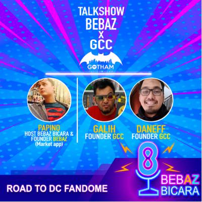 Eps 9 : [Talkshow] with Founder Gotham Citizen Club Community - Road to DC Fandome