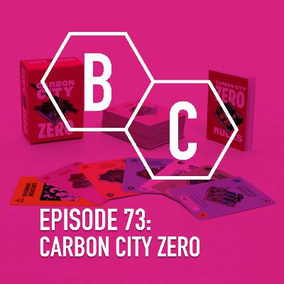 73 - Carbon City Zero - Sam Illingworth & Paul Wake 73 - Carbon City Zero - Sam Illingworth & Paul Wake