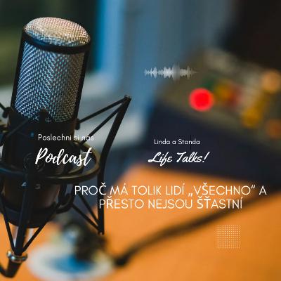 Proč má tolik lidí “všechno” a přesto nejsou šťastní. Proč má tolik lidí “všechno” a přesto nejsou šťastní.