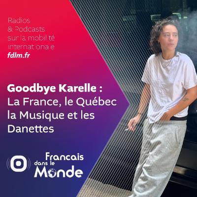 De Paris à Montréal : une aventure musicale par Goodbye Karelle De Paris à Montréal : une aventure musicale par Goodbye Karelle