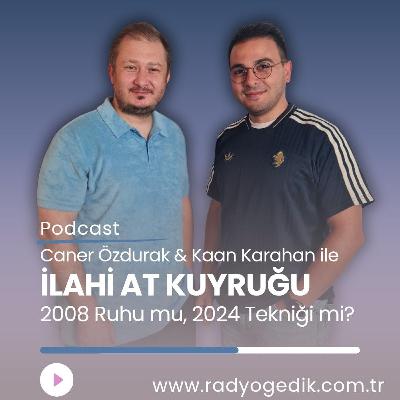 İLAHİ AT KUYRUĞU -2008 Ruhu mu, 2024 Tekniği mi? İLAHİ AT KUYRUĞU -2008 Ruhu mu, 2024 Tekniği mi?
