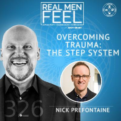 Overcoming Trauma with Nick Prefontaine: The STEP System