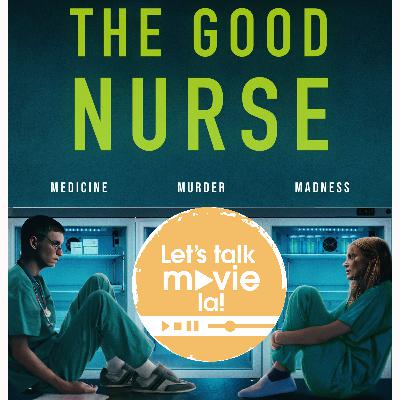 Let's talk movie la Ep30 - The Good Nurse