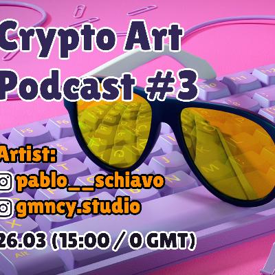 NFT ART Podcast #3 with @pablo__schiavo NFT ART Podcast #3 with @pablo__schiavo