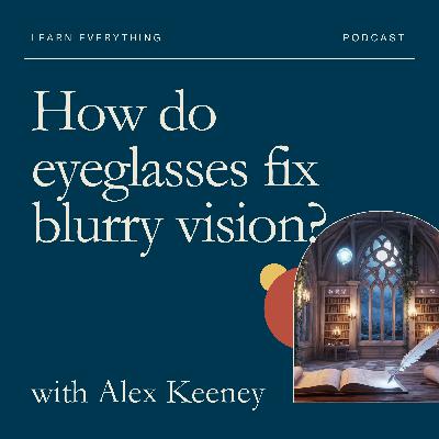 How do eyeglasses fix blurry vision?
