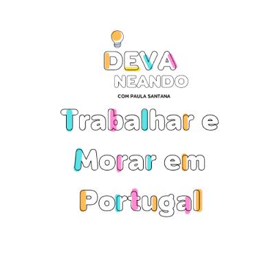 Trabalhar e Morar em Portugal Trabalhar e Morar em Portugal