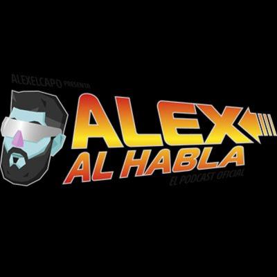 ALEX AL HABLA - Episodio 71