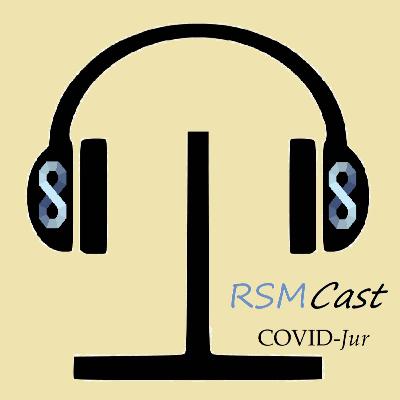 RSMCast - CovidJur - O que empregados e empregadores podem fazer durante a pandemia? Chorar?