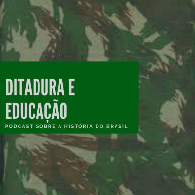 Ditadura e Educação
