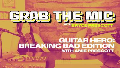 093: Guitar Hero: Breaking Bad Edition with Amie Prescott