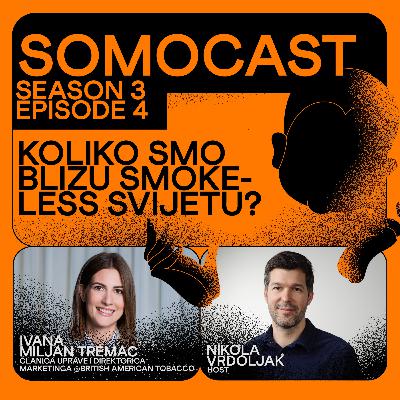 SoMoCast I Koliko smo blizu smokeless svijetu? I Ivana Miljan Tremac I Season 3 I Episode 4