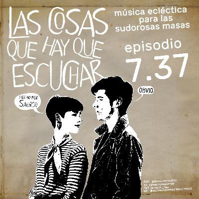 Las Cosas Que Hay Que Escuchar T07E37 Las Cosas Que Hay Que Escuchar T07E37