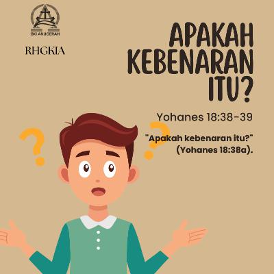 Apakah Kebenaran Itu? | Renungan Harian GKI Anugerah | 03 April 2026 Apakah Kebenaran Itu? | Renungan Harian GKI Anugerah | 03 April 2026