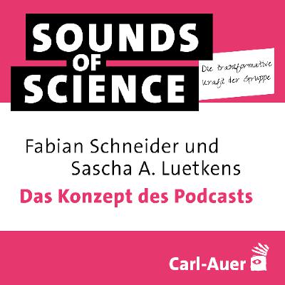 #1 Fabian Schneider und Sascha A. Luetkens – Das Kozept des Podcasts #1 Fabian Schneider und Sascha A. Luetkens – Das Kozept des Podcasts