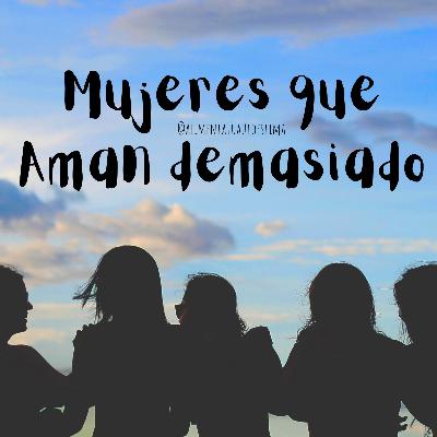 Mujeres que Aman Demasiado