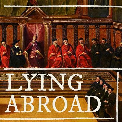Lying Abroad: The Invention of Diplomacy with Carol Chillington Rutter Lying Abroad: The Invention of Diplomacy with Carol Chillington Rutter