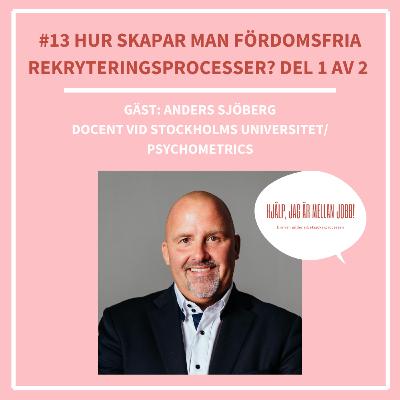 13. Hur kan man skapa fördomsfria rekryteringsprocesser? Del 1 av 2