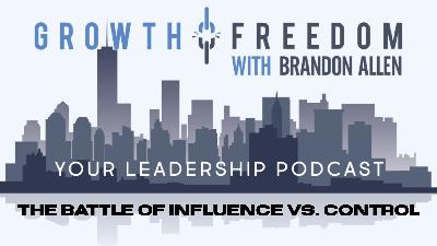 The Battle Of Influence Vs. Control