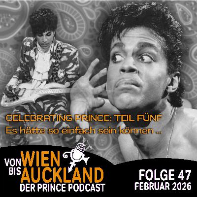 Folge 47: CELEBRATING PRINCE "Es hätte so einfach sein können ..."