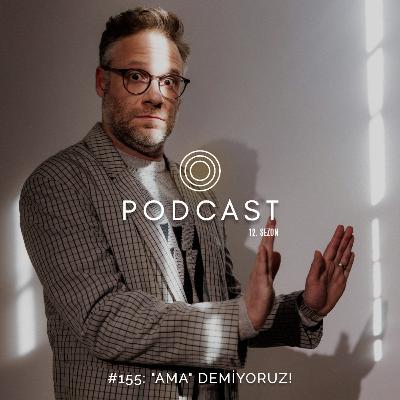 #155: "Ama" Demiyoruz!