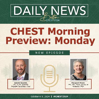 CHEST 2024 Morning Preview: Monday