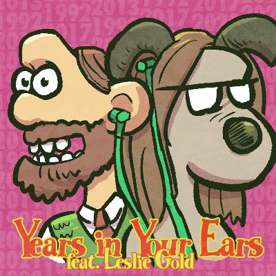 Years In Your Ears Episode 6 ft. Leslie Gold - Fall of the Wall, Wallace & Gromit, Madonna, NIN