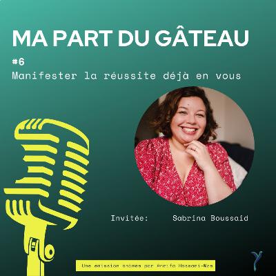 S1-EP#6 Manifester la réussite déjà envous