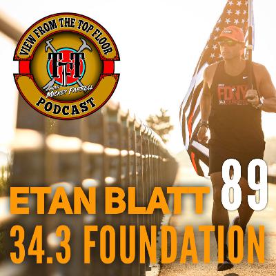 Chapter: 89 Etan Blatt FDNY Firefighter and founder of the 34.3 Foundation