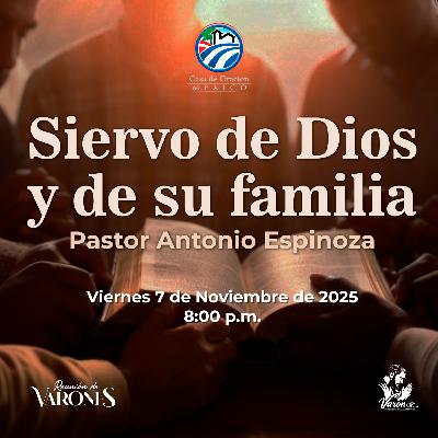 Antonio Espinoza - Siervo de Dios y de su familia